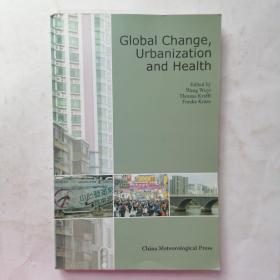 Global Change Urbanization and Health全球变化，城市化与健康
