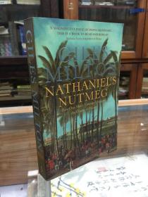 Nathaniel's Nutmeg： How one man's courage changed the course of history  by Giles Milton   纳撒尼尔肉豆蔻