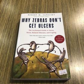 Why Zebras Don't Get Ulcers, Third Edition：The Acclaimed Guide to Stress, Stress-Related Diseases, and Coping
