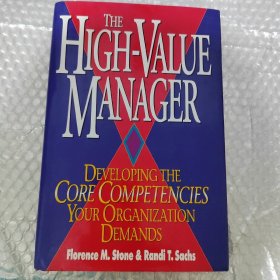 High-Value Manager: Developing the Core Competencies Your Organization Demands