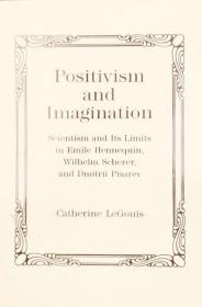 Positivism and Imagination: Scientism and it's limits 实证主义与科学主义 英文原版精装