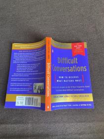 Difficult Conversations: How to Discuss WHAT MATTERS MOST