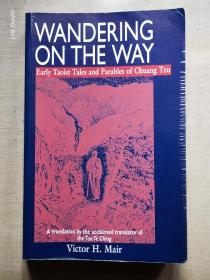 Wandering on the Way：Early Taoist Tales and Parables of Chuang Tzu