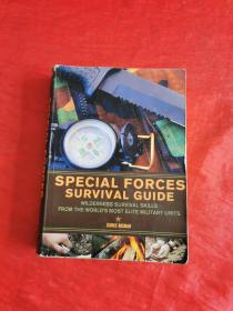 Special Forces Survival Guide Wilderness Survival Skills from the World's Most Elite Military Units【书边角磨损，书内有勾画】