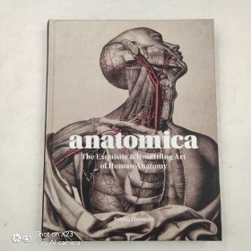 Anatomica: The Exquisite and Unsettling Art of Human Anatomy 解剖术：人体解剖精美艺术