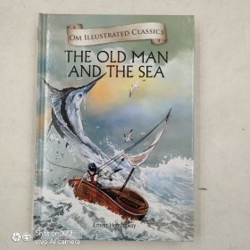 The Old Man And The Sea: Om Illustrated Classics 老人与大海