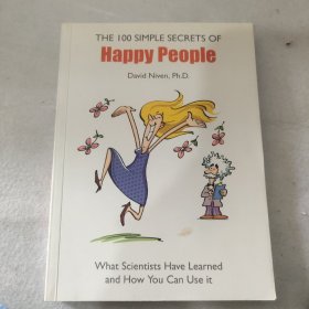 The 100 Simple Secrets of Happy People: What Scientists Have Learned and How You Can Use It