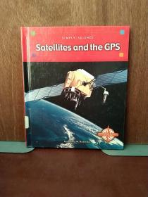 Satellites and the Gps (Simply Science, 3)【精装16开本，馆书，包邮】