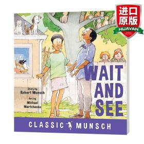 英文原版 Wait and See (Classic Munsch) 蒙施爷爷讲故事：等着瞧吧 英文版 进口英语原版书籍