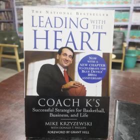 Leading with the Heart: Coach K's Successful Strategies for Basketball, Business, and Life 英文原版