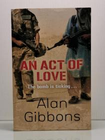 签名本 An Act of Love by Alan Gibbons （英国小说）英文原版书