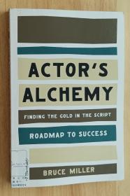 英文书 Actor's Alchemy: Finding the Gold in the Script (Roadmap to Success) Paperback  by Bruce Miller (Author)