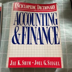 encyclopedic dictionary of accounting & finance会计与金融百科全书【英文】