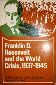 Franklin D.Roosevelt and the World Crisis,1937-1945英文原版