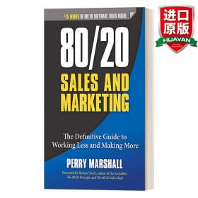 英文原版 80/20 Sales and Marketing: The Definitive Guide to Working Less and Making More 80/20销售和市场:少工作多赚钱的权威指南 英文版 进口英语原版书籍