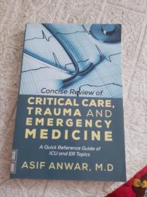 CONCISE REVIEW OF CRITICAL CARE，TRAUMA AND EMERGENCY MEDICINE  馆藏！