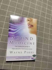 Sound Medicine：The Complete Guide to Healing with the Human Voice (Book+CD）