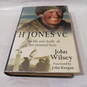 H JONES VC:The Life and Death of an Unusual Hero     H JONES VC:  一个不寻常的英雄的生与死