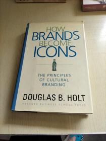 HOW BRANDS BECOME ICONS：The Principles of Cultural Branding