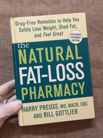 The Natural Fat-Loss Pharmacy (Exclusive Expanded Edition) 自然减肥法 限定扩展版【英文版，16开本精装】
