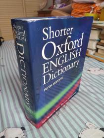 shorter Oxford English Dictionary
牛津英语词典简编本 (第五版 第二卷）