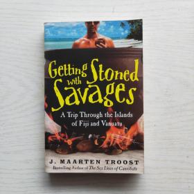 Getting Stoned with Savages: A Trip Through the Islands of Fiji and Vanuatu 和野蛮人狂欢：斐济和瓦努阿图群岛之旅（英文原版）