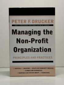 《彼得·德鲁克论非盈利组织的管理：原理与实践》     Managing the Non-Profit Organization: Principles and Practices by Peter F. Drucker（管理学）英文原版书