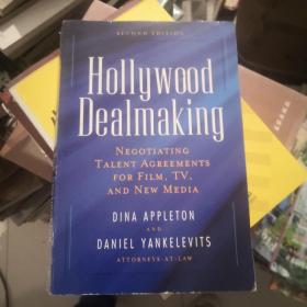 Hollywood Dealmaking: Negotiating Talent Agreements for Film, TV and New Media，好莱坞的交易
