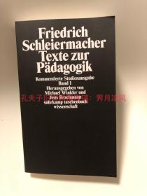 国内现货［德语德文］最新版非旧版 施莱尔马赫   《教育学文集》（研究评注版 两卷本之第1卷）附有参考文献索引 Friedrich Schleiermacher: Texte zur Pädagogik. Kommentierte Studienausgabe in zwei Bänden, Band 1