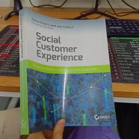 Social Customer Experience: Engage And Retain Customers Through Social Media
