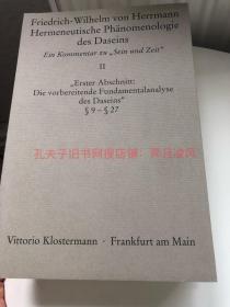 下单前联系店主确认 (德文德语原版) 《此在的诠释学现象学》（副标题：海德格尔 存在与时间§ 9 - § 27 评注 第2卷） 冯赫尔曼作品Hermeneutische Phänomenologie des Daseins 2: Ein Kommentar zu "Sein und Zeit" Band 2  Friedrich-Wilhelm von Herrmann 2005