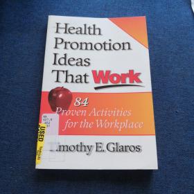 Health Promotion Ideas
That Work 84 Rroven Activities for the Workplace