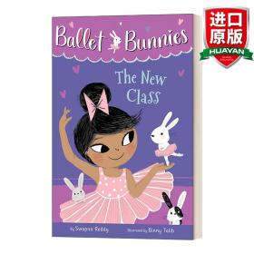 英文原版 Ballet Bunnies #1: The New Class 芭蕾舞小兔子1 冒险魔法友谊主题 全彩桥梁章节书读物 女孩课外阅读儿童读物 Swapna Reddy 英文版 进口英语原版书籍