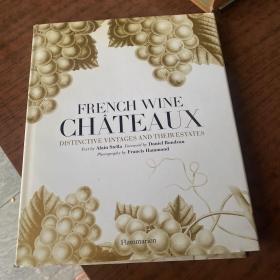 FRENCH WINE CHATEAUX：French Wine Chateaux: Distinctive Vintages and Their Estates （精装）实物拍摄