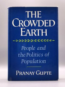 拥挤的地球：人与人口政策 The Crowded Earth: People and Politics of Population by Pranay Gupte （政治）英文原版书