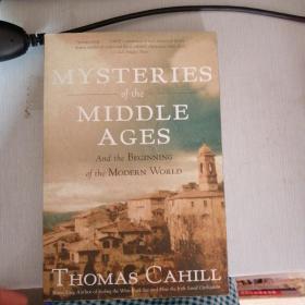 英文原版 中世纪Mysteries of the Middle Ages: And the Beginning of the Modern World by Thomas Cahill