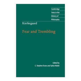 Kierkegaard: Fear and Trembling 克尔凯郭尔 恐惧与战栗 剑桥哲学史文本系列