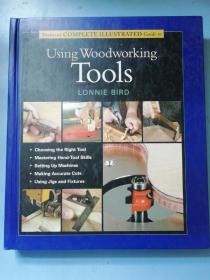 Taunton's Complete Illustrated Guide to Using Woodworking Tools Lonnie Bird