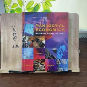 Managerial Economics: Applications, Strategy and Tactics（16开精装英文原版）全外文版