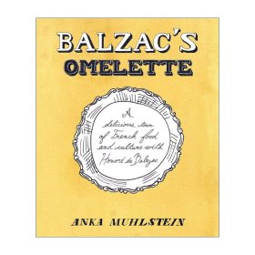 Balzac's Omelette 巴尔扎克的欧姆蛋 传记 法国美食与文化 Anka Muhlstein 精装