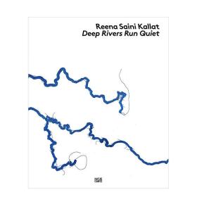 【预订】Reena Saini Kallat: Deep Rivers Run Quiet | 雷娜-赛尼-卡拉特 情境线： 标记景观
