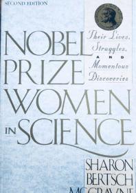 Nobel Prize Women in Science：Their Lives, Struggles, and Momentous Discoveries, Second Edition英文原版