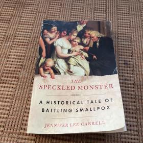 The Speckled Monster: a Historical Tale of Battling Smallpox
