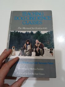 TEACHING DOG OBEDIENCE CLASSES：The Manual for Instructors教狗狗服从课程:训练者指南(LMEB29895)