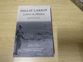 Philip Larkin Letters to Monica   诗人 拉金情书集，近2000封信，不动声色的机智、幽默，可以当自传读。黄灿然：他的作品之完美、精湛、独创，使他成为二十世纪后半叶以来最被喜爱的英国诗人。