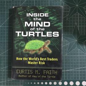 Inside the Mind of the Turtles：How the World's Best Traders Master Risk【精装】