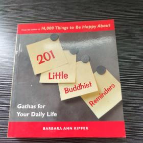 201 Little Buddhist Reminders : Gathas for Your Daily Life