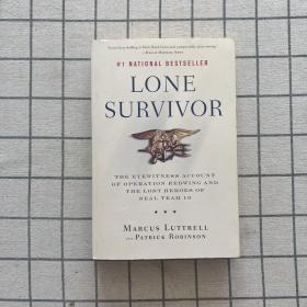 Lone Survivor: The Eyewitness Account of Operation Redwing and the Lost Heroes of SEAL Team 10