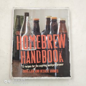 The Homebrew Handbook: 75 recipes for the aspiring backyard brewer 啤酒食谱自制手册