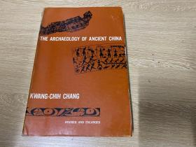 The Archaeology of Ancient China 张光直 《古代中国考古学》英文原版，大32开